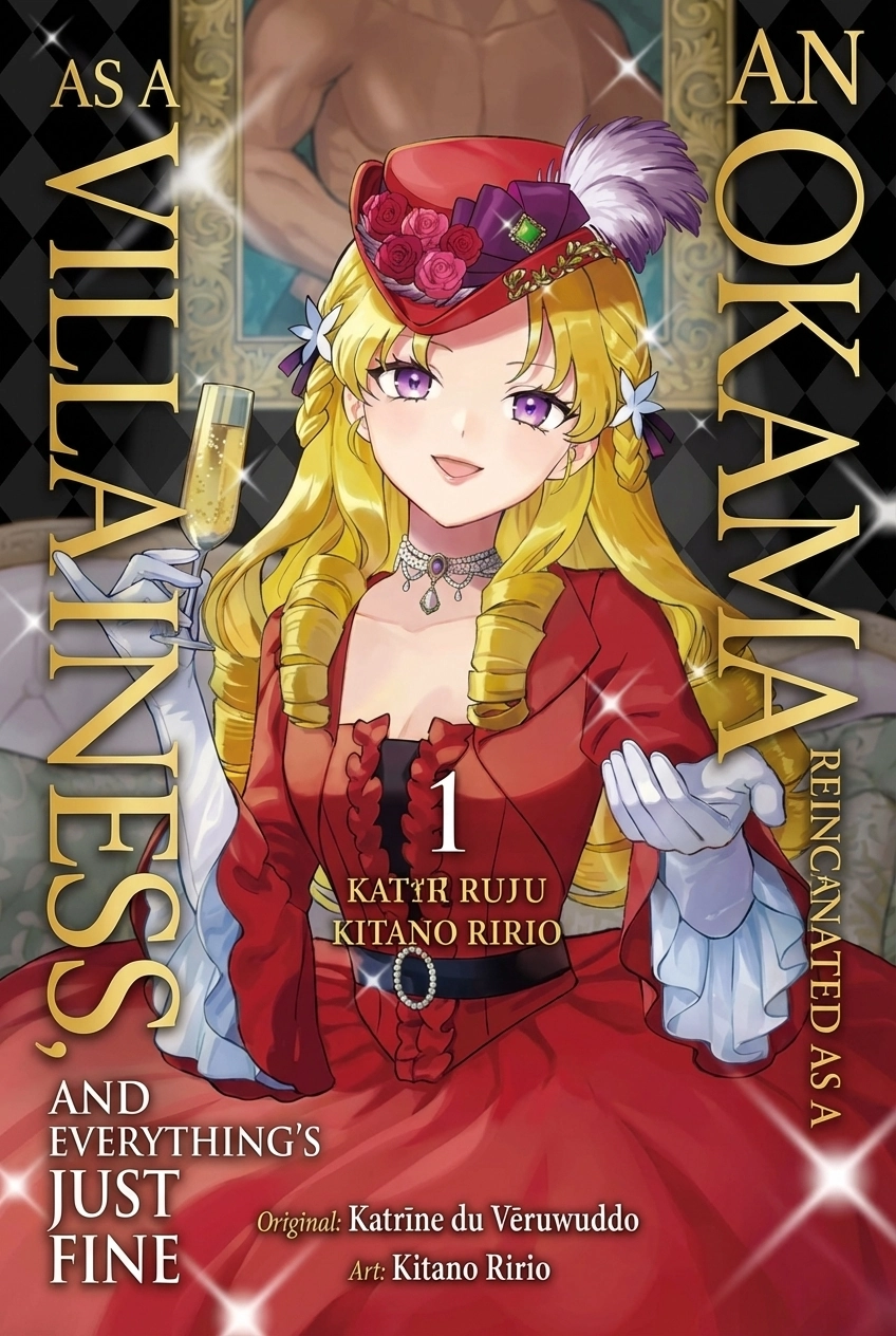 An Okama Reincarnated as a Villainess, and Everything’s Just Fine