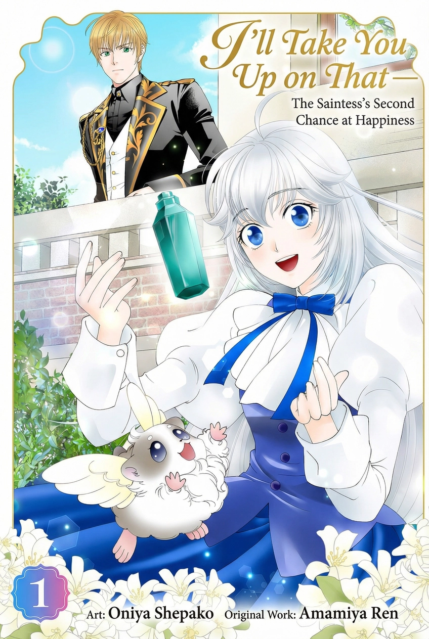 I’ll Take You Up on That — The Saintess’s Second Chance at Happiness.